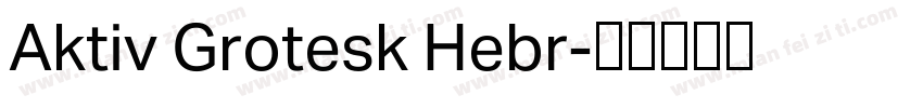 Aktiv Grotesk Hebr字体转换